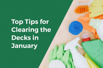 Top Tips for Clearing the Decks in January